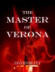 The Master of Verona (Star-Cross’d) by David Blixt