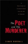The Poet And The Murderer by Simon Worrall