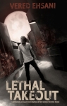Lethal Takeout by Vered Ehsani